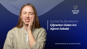 çatlak diş sendromu – çiğnerken ani ağrı hisseden hasta